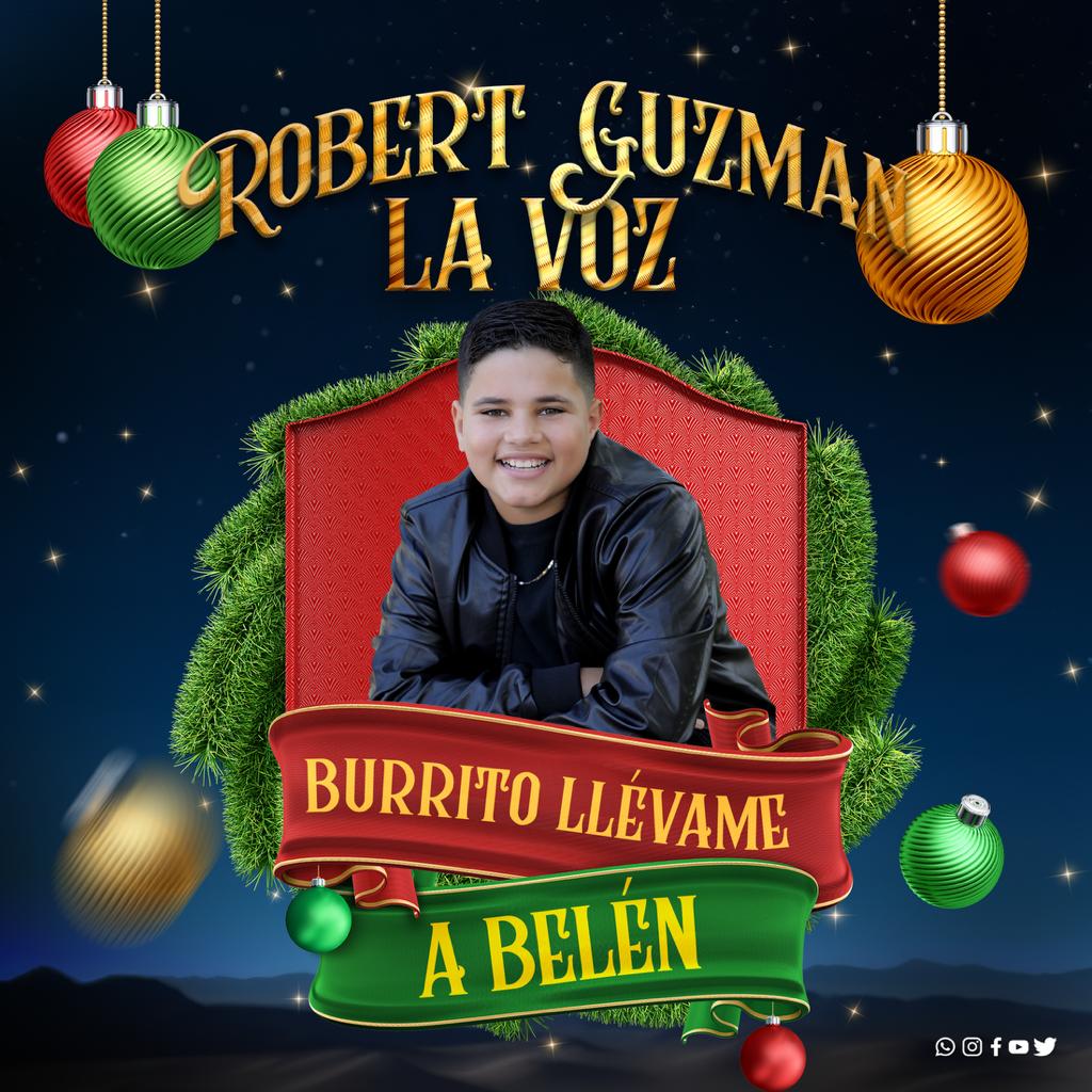 Robert Guzmán "La Voz" lanza canción de temporada Burrito llévame a Belén